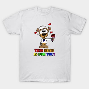 This Bear Is For You T-Shirt